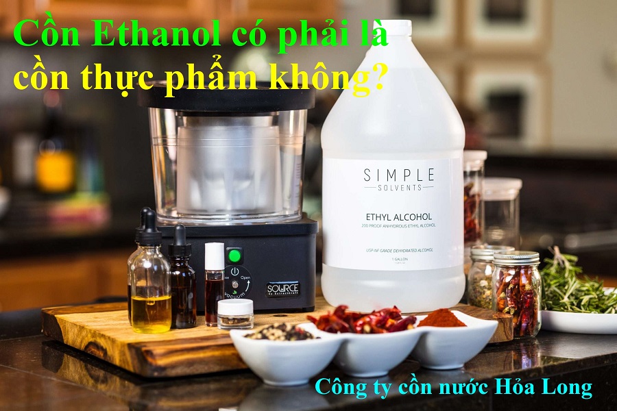 Cồn Ethanol có phải là Cồn thực phẩm không?