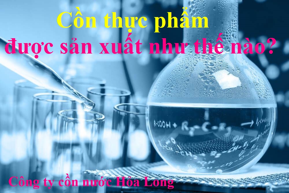 Cồn thực phẩm được sản xuất như thế nào?