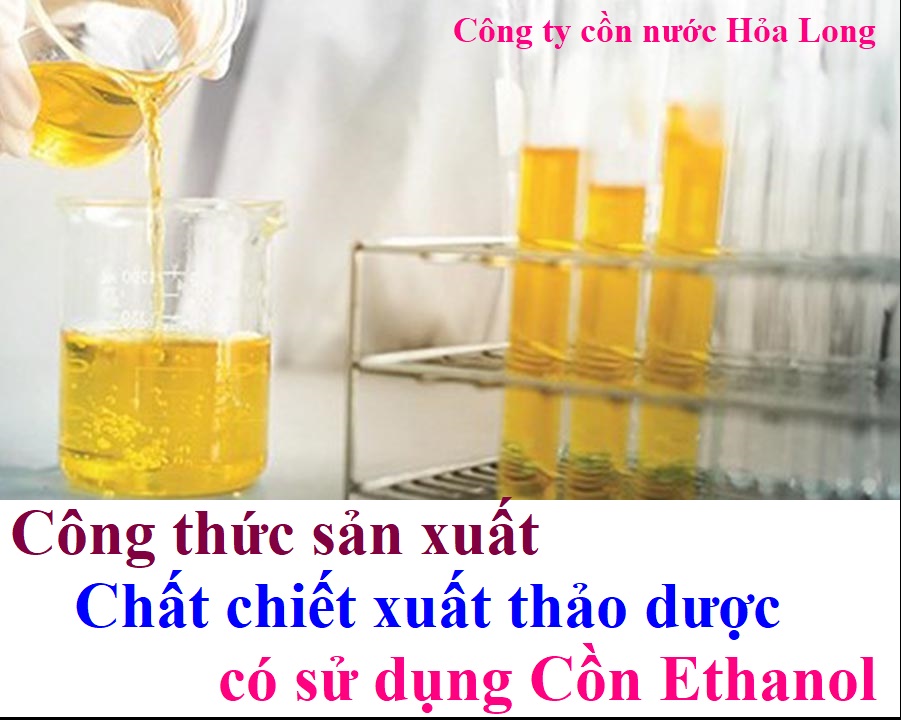 Công thức sản xuất Chất chiết xuất thảo dược có sử dụng Cồn Ethanol