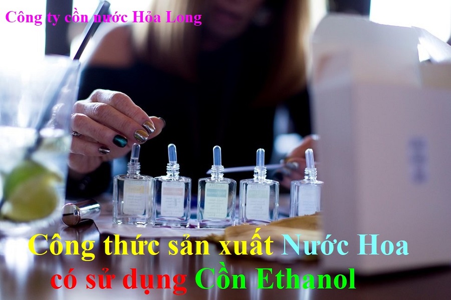 Công thức sản xuất Nước Hoa có sử dụng Cồn Ethanol