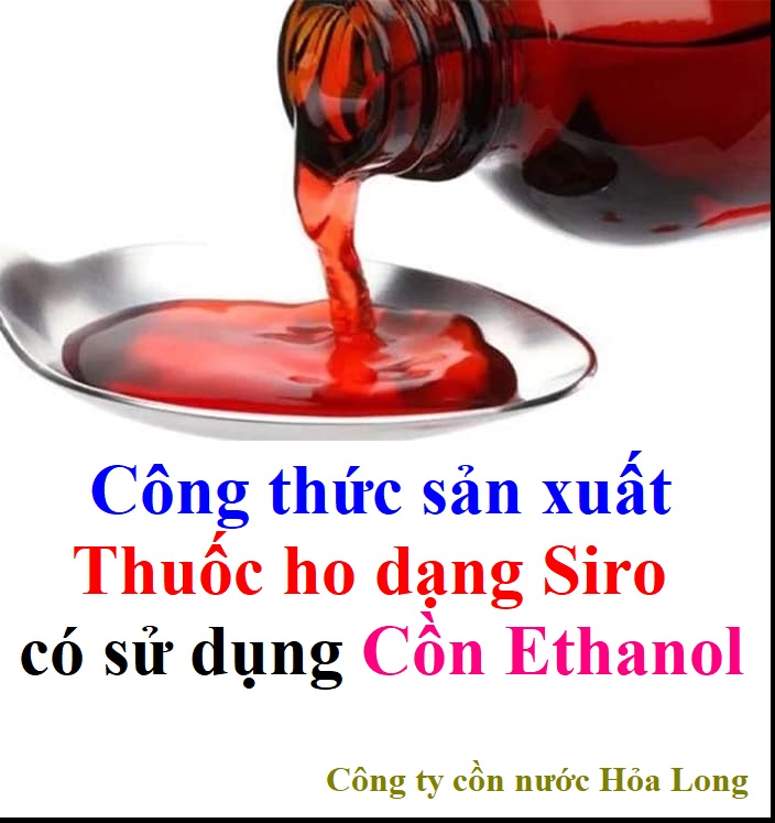 Công thức sản xuất Thuốc ho dạng Siro có sử dụng Cồn Ethanol