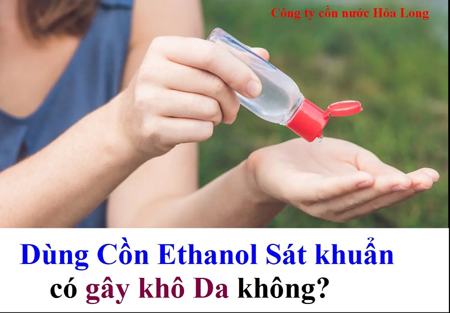 Dùng Cồn Ethanol Sát khuẩn có gây khô Da không?